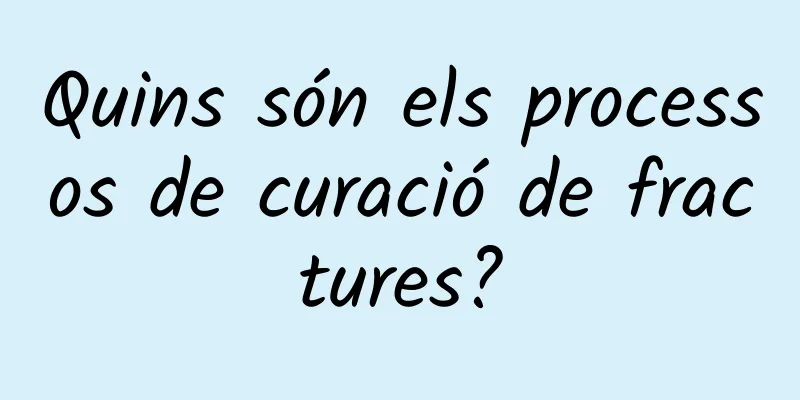 Quins són els processos de curació de fractures?