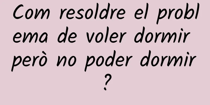 Com resoldre el problema de voler dormir però no poder dormir?