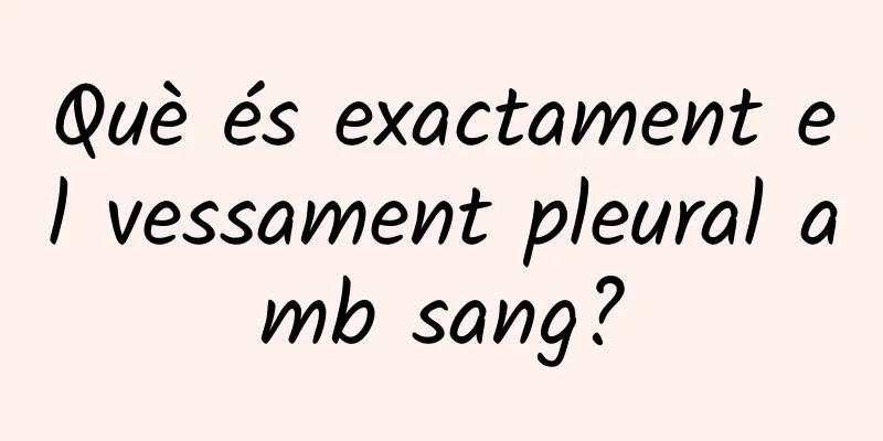 Què és exactament el vessament pleural amb sang?