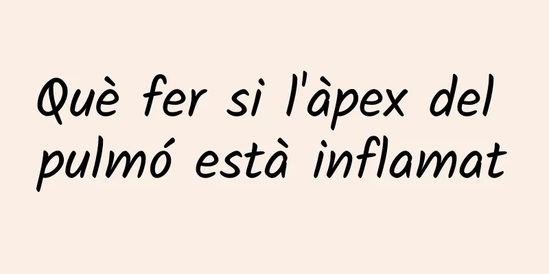 Què fer si l'àpex del pulmó està inflamat