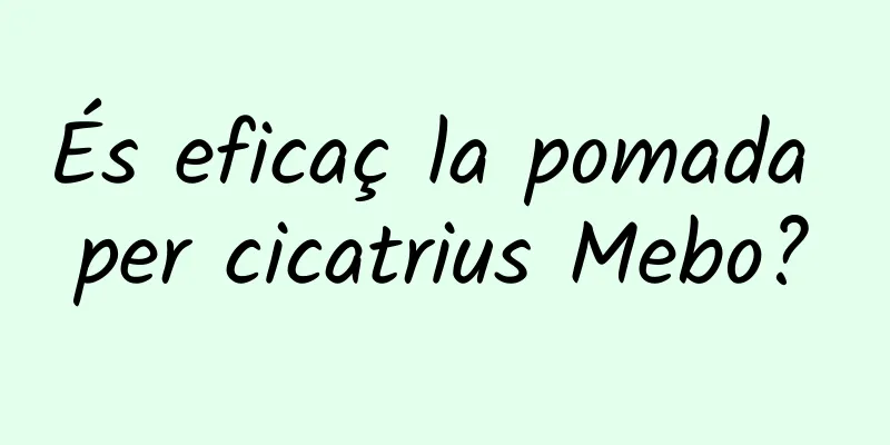 És eficaç la pomada per cicatrius Mebo?