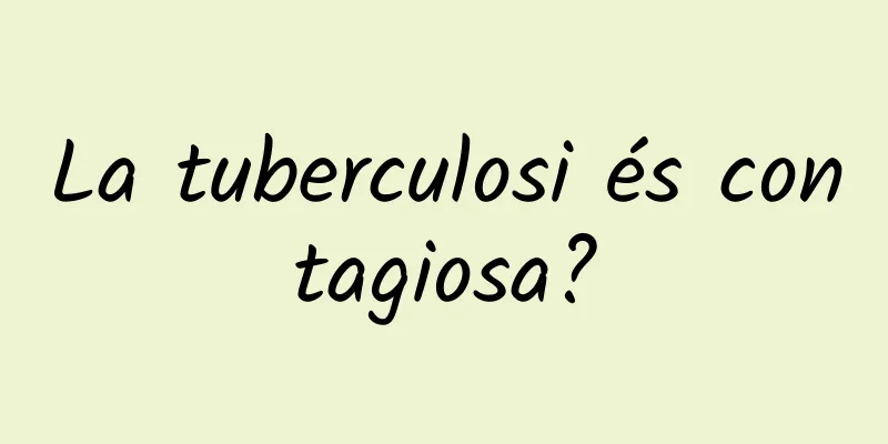 La tuberculosi és contagiosa?