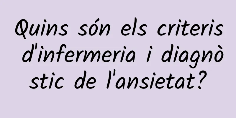 Quins són els criteris d'infermeria i diagnòstic de l'ansietat?