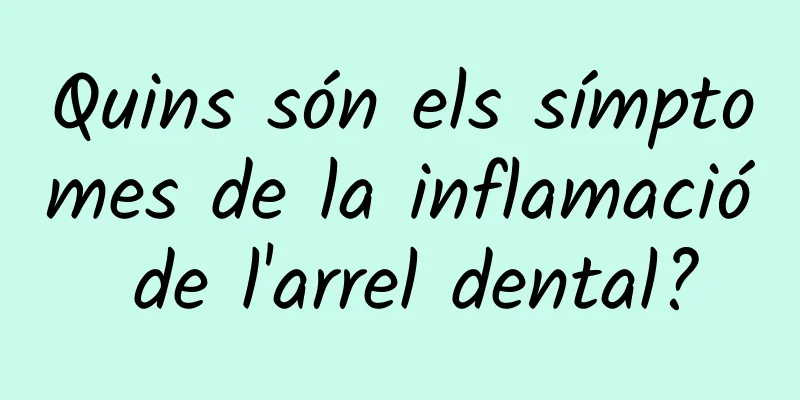 Quins són els símptomes de la inflamació de l'arrel dental?