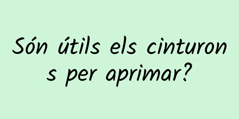 Són útils els cinturons per aprimar?