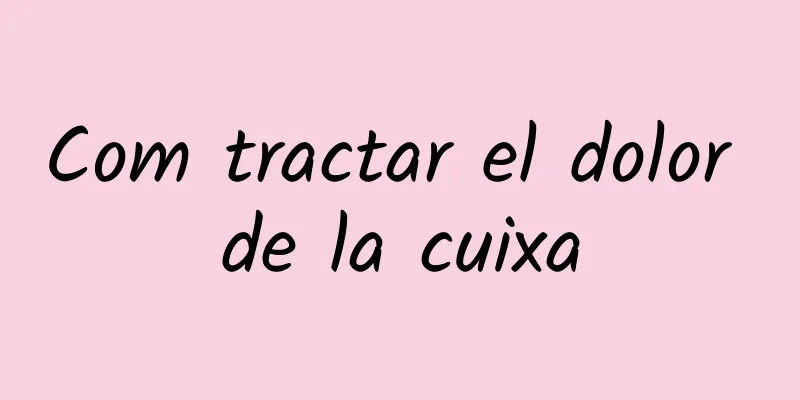 Com tractar el dolor de la cuixa