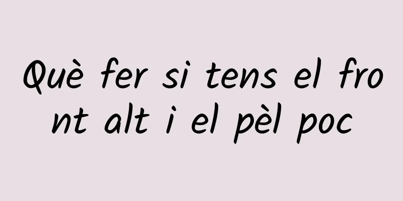 Què fer si tens el front alt i el pèl poc