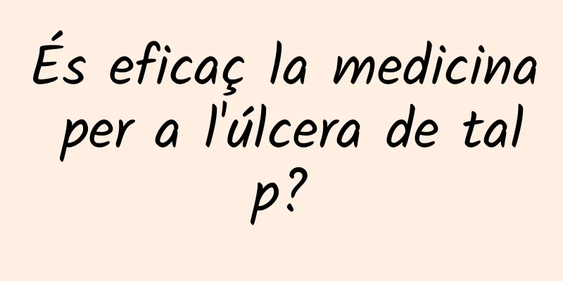 És eficaç la medicina per a l'úlcera de talp?