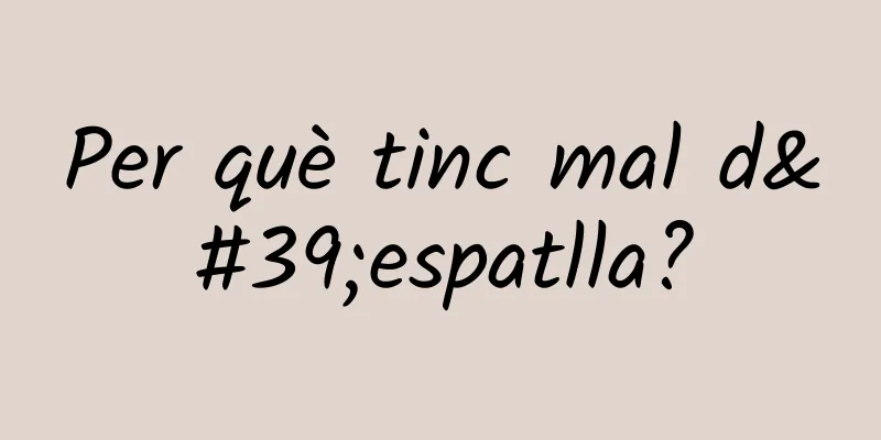 Per què tinc mal d'espatlla?