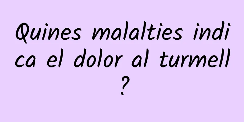 Quines malalties indica el dolor al turmell?