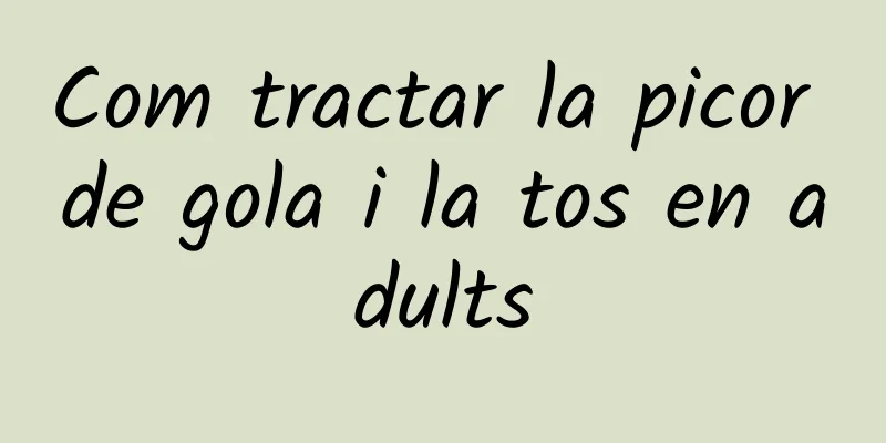 Com tractar la picor de gola i la tos en adults