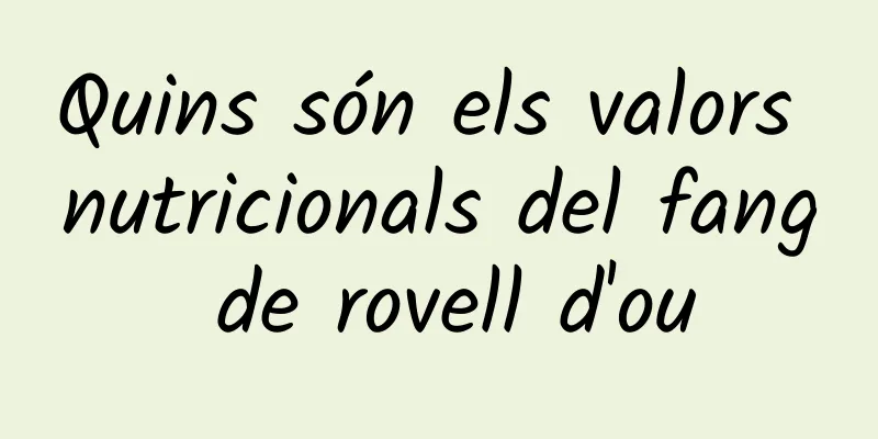 Quins són els valors nutricionals del fang de rovell d'ou