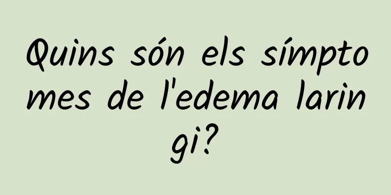 Quins són els símptomes de l'edema laringi?