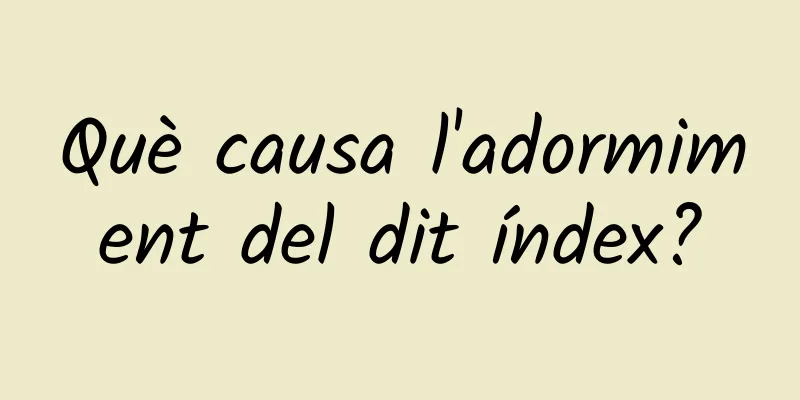 Què causa l'adormiment del dit índex?