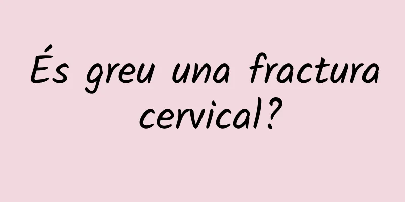 És greu una fractura cervical?