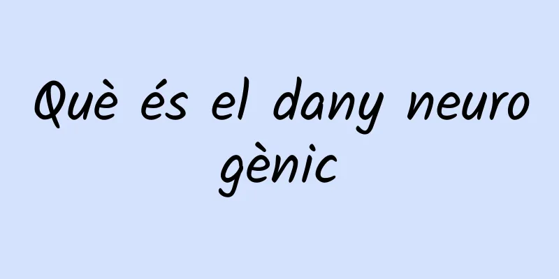 Què és el dany neurogènic