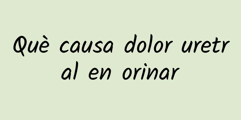 Què causa dolor uretral en orinar