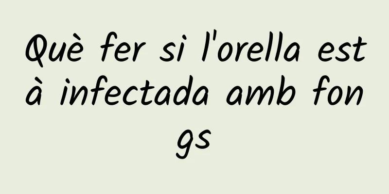 Què fer si l'orella està infectada amb fongs