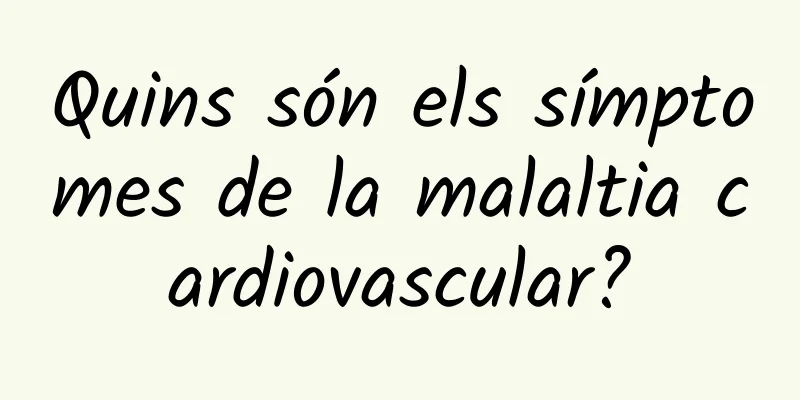 Quins són els símptomes de la malaltia cardiovascular?