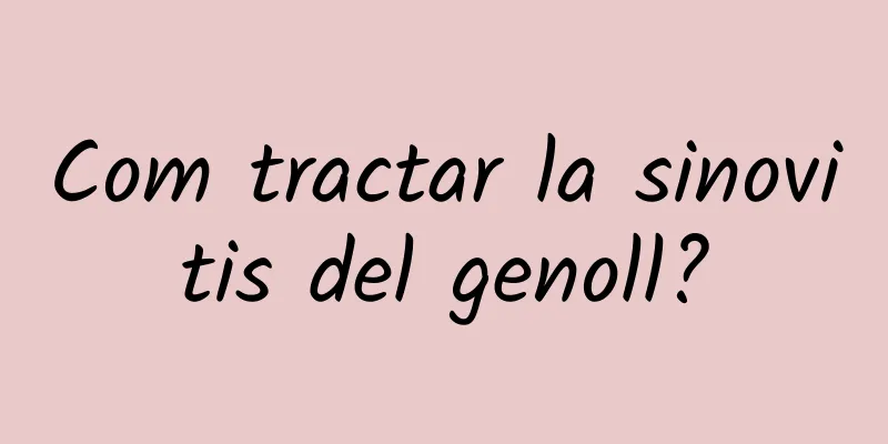 Com tractar la sinovitis del genoll?