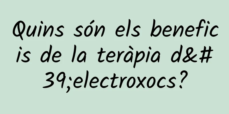 Quins són els beneficis de la teràpia d'electroxocs?