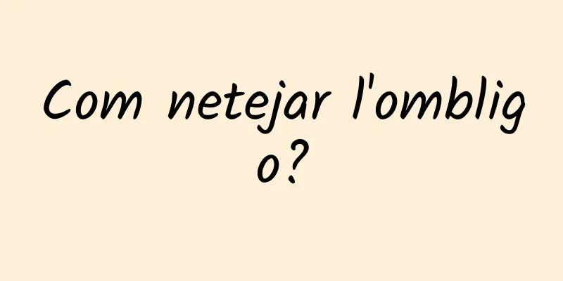 Com netejar l'ombligo?