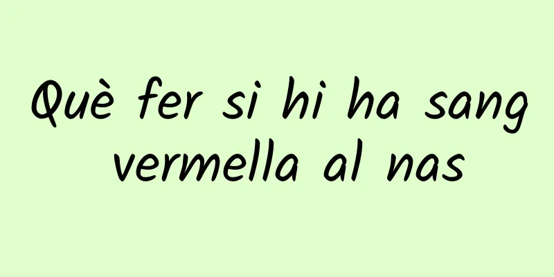 Què fer si hi ha sang vermella al nas