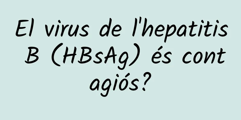 El virus de l'hepatitis B (HBsAg) és contagiós?