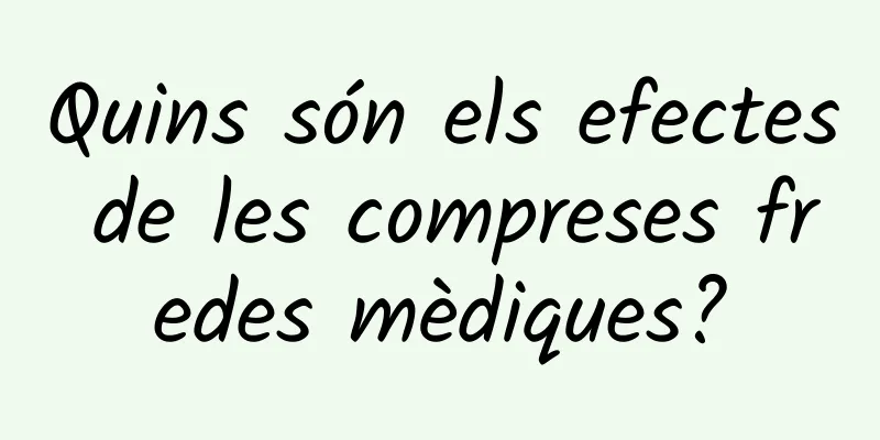 Quins són els efectes de les compreses fredes mèdiques?