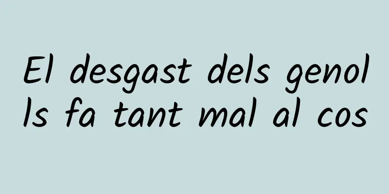 El desgast dels genolls fa tant mal al cos