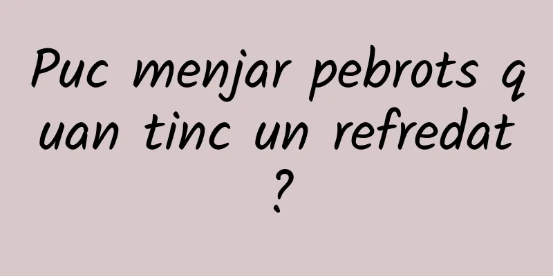 Puc menjar pebrots quan tinc un refredat?