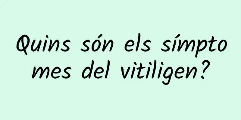 Quins són els símptomes del vitiligen?