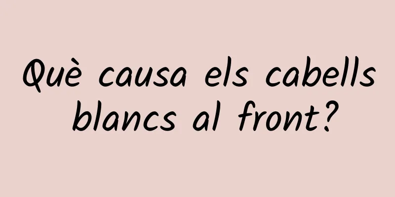 Què causa els cabells blancs al front?