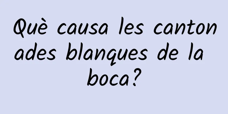 Què causa les cantonades blanques de la boca?