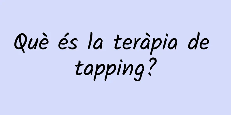 Què és la teràpia de tapping?