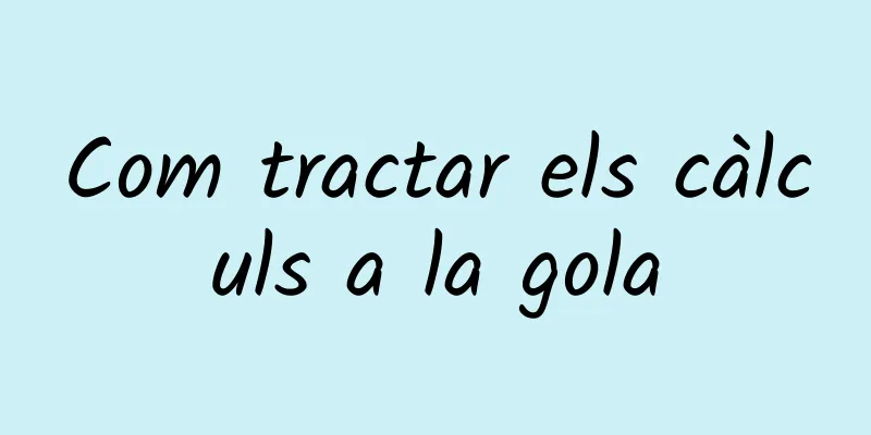 Com tractar els càlculs a la gola