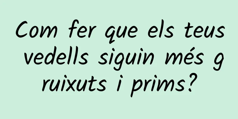 Com fer que els teus vedells siguin més gruixuts i prims?