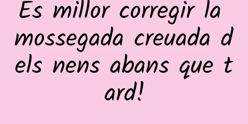 És millor corregir la mossegada creuada dels nens abans que tard!