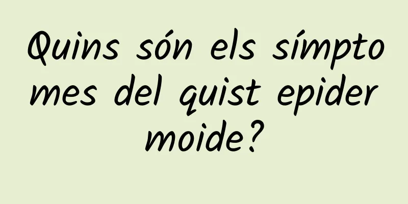 Quins són els símptomes del quist epidermoide?