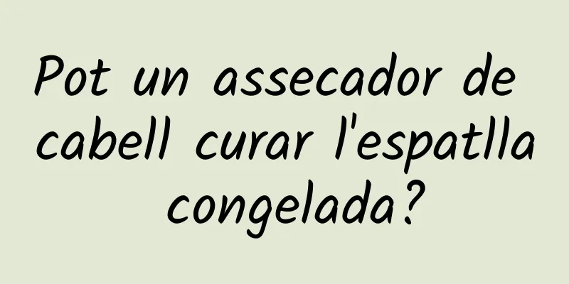 Pot un assecador de cabell curar l'espatlla congelada?