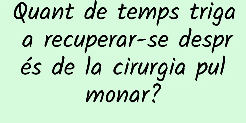 Quant de temps triga a recuperar-se després de la cirurgia pulmonar?