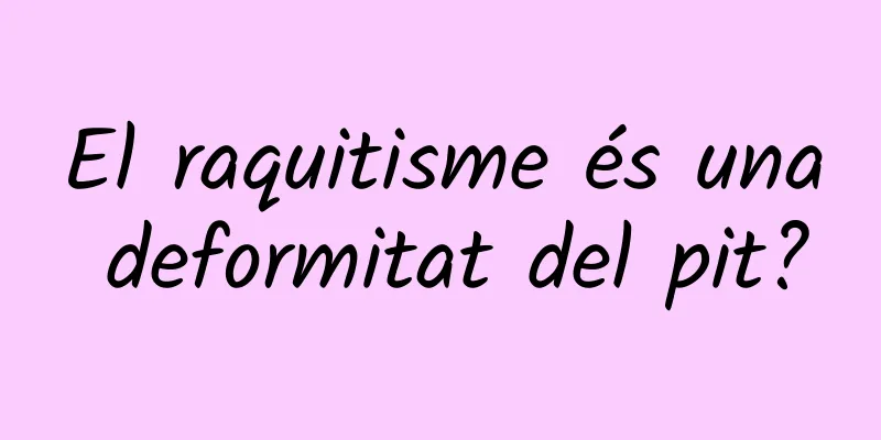 El raquitisme és una deformitat del pit?