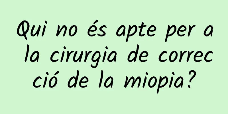 Qui no és apte per a la cirurgia de correcció de la miopia?