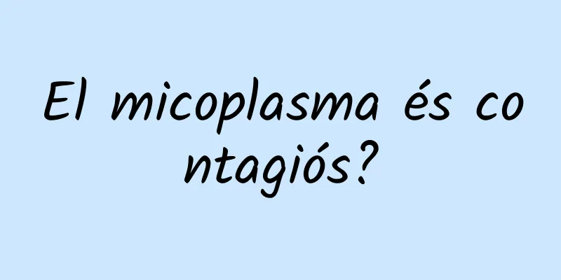 El micoplasma és contagiós?