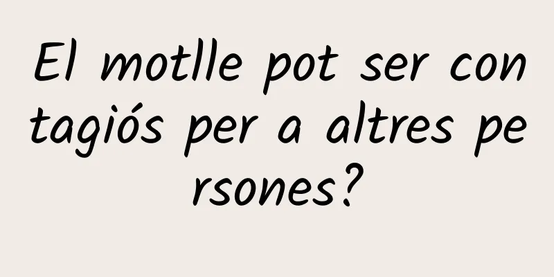 El motlle pot ser contagiós per a altres persones?