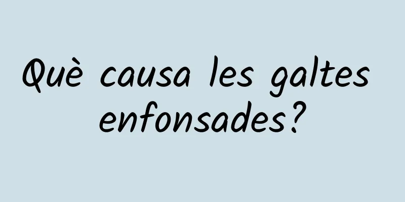 Què causa les galtes enfonsades?