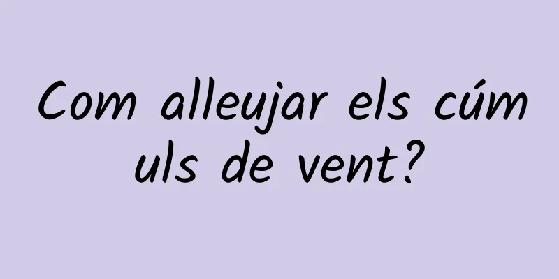 Com alleujar els cúmuls de vent?