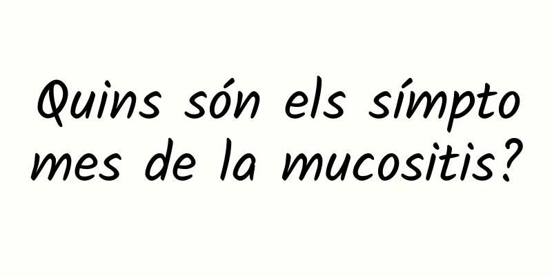 Quins són els símptomes de la mucositis?