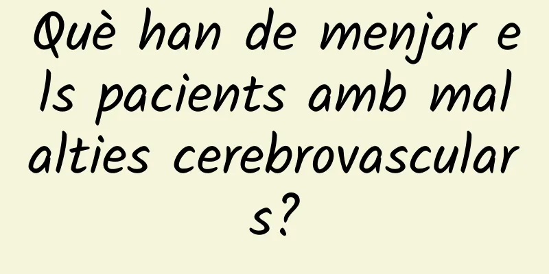 Què han de menjar els pacients amb malalties cerebrovasculars?