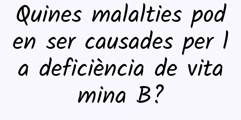 Quines malalties poden ser causades per la deficiència de vitamina B?